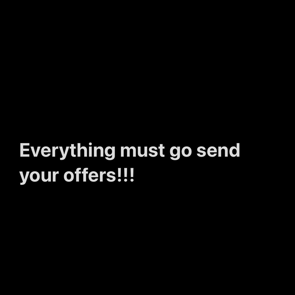 Need to sell everything